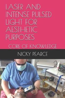 Laser and Intense Pulsed Light for Aesthetic Purposes: Core of Knowledge