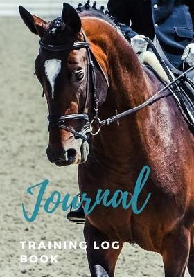 Journal Training Log Book: Horse Gifts for Girls including a Year At A Glance Planner, A Weekly Organizer Planner, a Journal for Women and Habit Tracker for Registry Information and Medical Records.