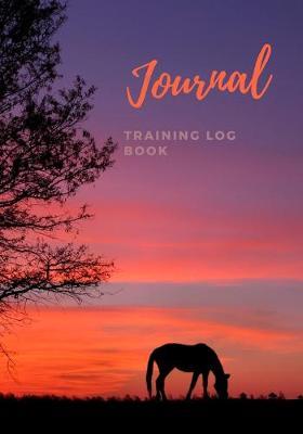 Journal Training Log Book: Horse Gifts for Girls including a Year At A Glance Planner, A Weekly Organizer Planner, a Journal for Women and Habit Tracker for Registry Information and Medical Records.