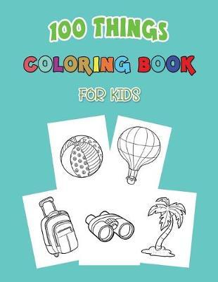 100 Things Coloring Book For Kids: A Fantasy-Themed coloring Page for kids