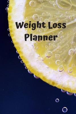 Weight Loss Planner: 6 x 9 inches 90 daily pages paperback (about 3 months/12 weeks worth) easily record and track your food consumption (breakfast, lunch, dinner.) Perfect gift for fitness lovers, gym lovers.