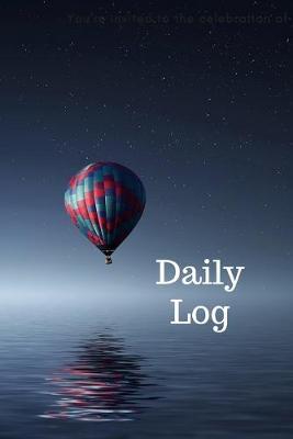 Daily Log: #1 Composition notebook, Journal, Diary (110 Pages, Blank, 6 x 9)