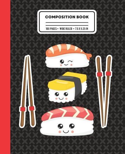 Composition Book: Wide Ruled Writing Notebook with Sushi Nigiri and Chopsticks