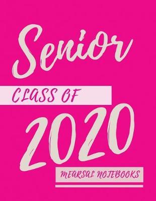 Senior Class of 2020: Student Class Notebook or Journal with Size of (8.5 x 11 ), Student Graduation Gifts, Student Class Gifts, Student Gift idea, Wide Lined ruled Notebook or Journal