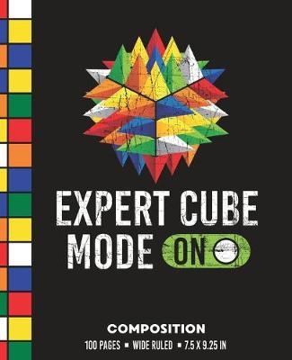 Expert Cube Mode On Composition: Wide Ruled Rubik Cube Writing Notebook