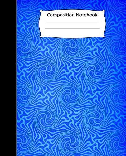 Composition Notebook: Hypnotic blue fluorescent abstract spiral design cover. College ruled for convenient note taking