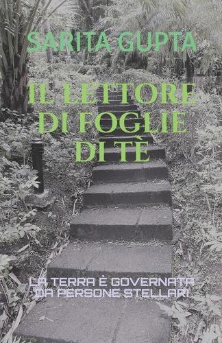 Il lettore di foglie di te: La Terra E Governata Da Persone Stellari
