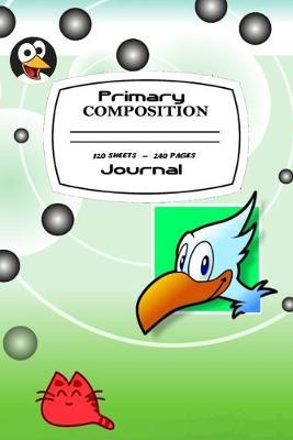 Primary Composition Book: Bubbly Cover Grades K - 6 with a kitty, bird and penguin