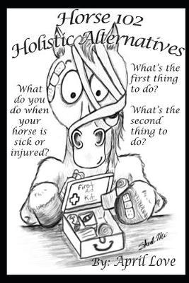 Horse 102: Holistic Alternatives