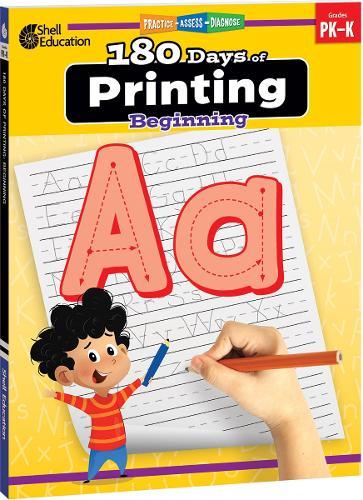 180 Days™: Printing: Beginning: Practice, Assess, Diagnose