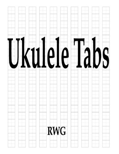 Ukulele Tabs: 200 Pages 8.5"" X 11""