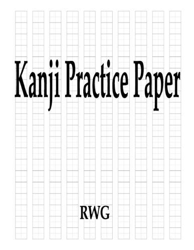 Kanji Practice Paper: 100 Pages 8.5"" X 11""