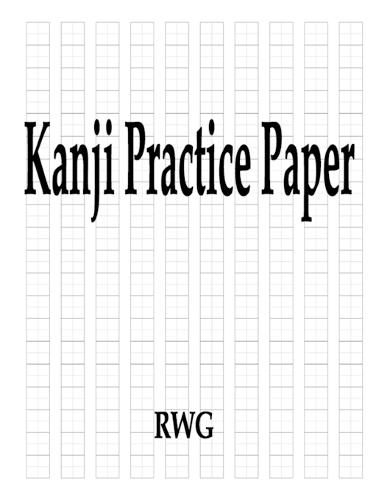 Kanji Practice Paper: 200 Pages 8.5"" X 11""
