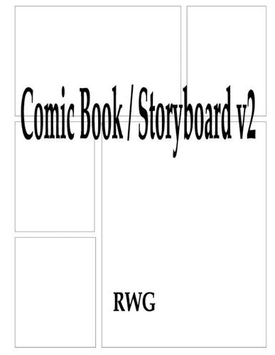 Comic Book / Storyboard v2: 100 Pages 8.5"" X 11""