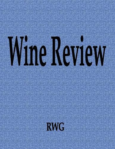 Wine Review: "150 Pages 8.5"" X 11"""