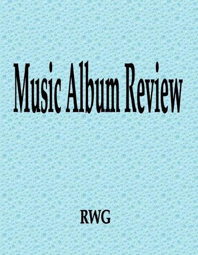 Music Album Review: 150 Pages 8.5"" X 11""