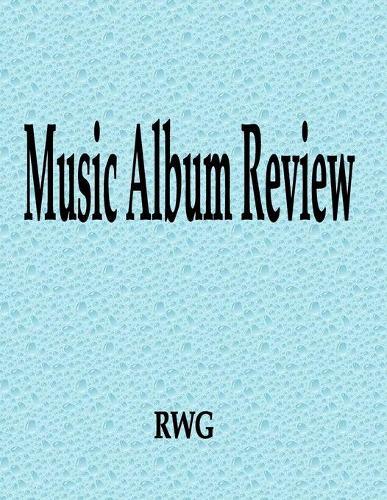 Music Album Review: 200 Pages 8.5"" X 11""