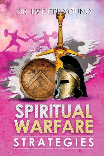 Spiritual Warfare Strategies: Raising Up End-Times Armies