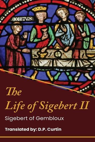 The Life of King Sigebert II