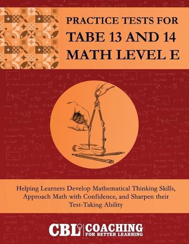 Practice Tests for TABE 13 and 14 Math Level E