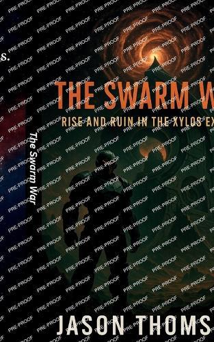 The Swarm War: Rise and Ruin in the Xylos Expanse