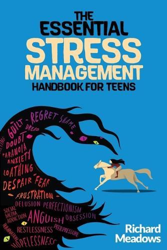The Essential Stress Management Handbook for Teens: A Teen's Guide to Thriving: Unleashing Natural Techniques for Stress Reduction, Productivity, and Meaningful Living