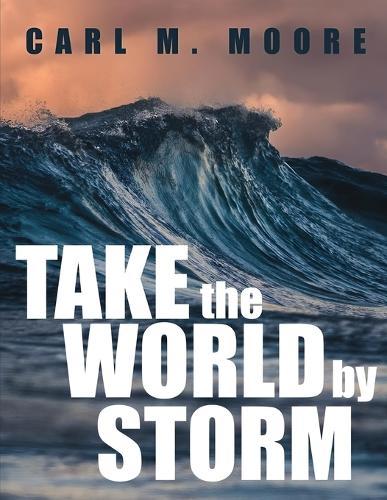 Take the World by Storm