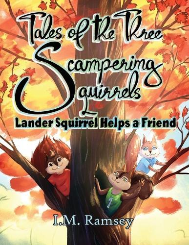 Lander Squirrel Helps a Friend: Tale 1