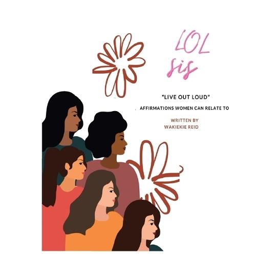 Lol Sis: Live out Loud