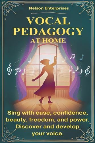 Vocal Pedagogy at Home