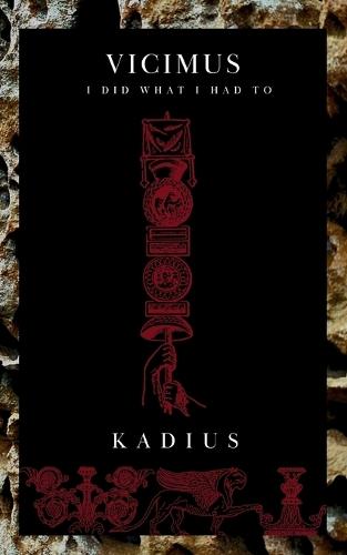 Vicimus: I Did What I Had To