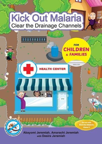 Kick Out Malaria: Clear The Drainage Channels