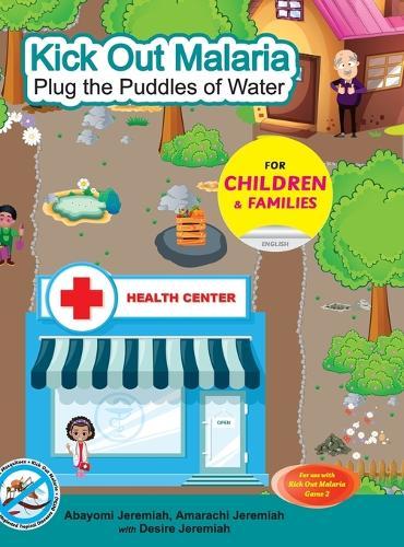 Kick Out Malaria: Plug The Puddles of Water