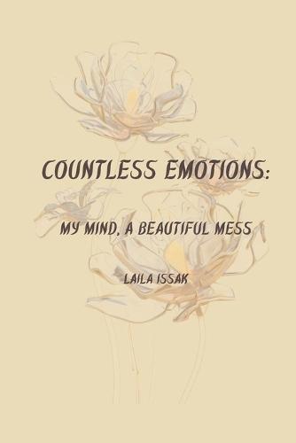 Countless Emotions: My Mind, a Beautiful Mess