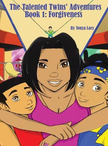 The Talented Twins' Adventures: Book 1-Forgiveness