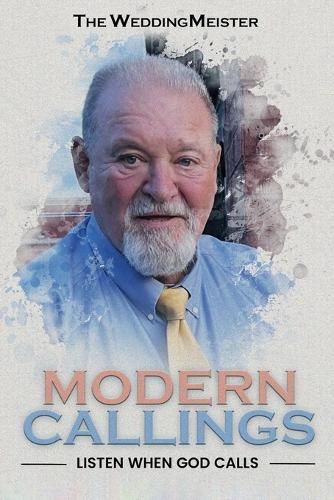 Modern Callings; Listen When God Calls
