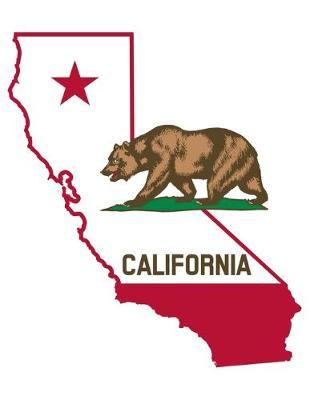 California: Year 2020 Academic Calendar, Weekly Planner Notebook And Organizer With To-Do List For California Republic Lovers And Golden State Enthusiasts (8.5 x 11; 120 Pages)