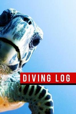Diving Log: Diving journal notebook log book for dives & travel of divers in training or a seasoned diver to record ocean dives/swims. This diary makes a perfect gift for divers in your life.