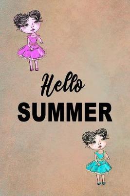 Hello Summer: Attractive Summer Notebook For All Ages - Perfect Gift For Boys, Girls, Teens Kids And Adults - Vacation And Travel Journal