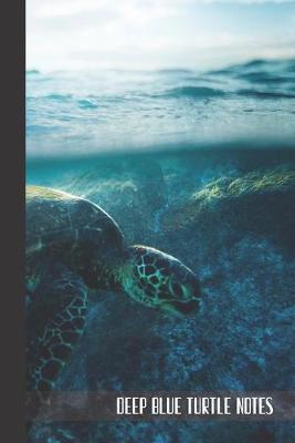 deep blue turtle notes: small lined Sea Turtle Notebook / Travel Journal to write in (6'' x 9'') 120 pages