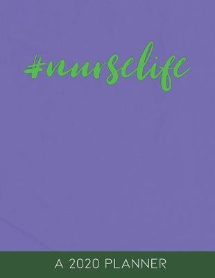 #nurselife: A 2020 Planner to Keep Life Organized