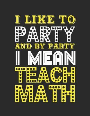 Math Teacher Academic Planner 2019-2020: Weekly Lesson Planner Notebook for Mathematics Teachers, Educators, Homeschool - Academic Year Lesson Plan and Record Book