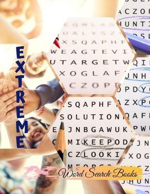 Extreme Word Search Books: This Cross Word Puzzles For Adults And Kids, Comprehension & Fine Skills to Live a More Fulfilling Life.