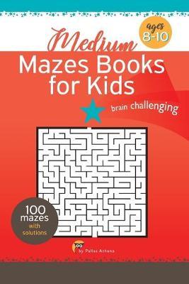 Mazes Books for Kids: The Maze Activity Books for Kids Ages 8-10, Medium Level Maze with fun and challenge
