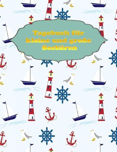 Tagebuch fur kleine und grosse Seebaren: Dot-Grid Tagebuch in A4-Format