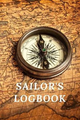 Sailor's Logook: or Notebook for Sailor's, Boaters and Captains, 120 Dot Grid Pages, Dimensions: 6  x 9