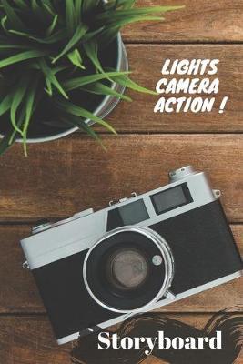 Lights Camera Action: Storyboard Journal: Storyboard Journal for filmmakers, DOPs, directors, animators, photographers, and advertisers to help with pre-production processes. 6''x 9'' 100 pages .