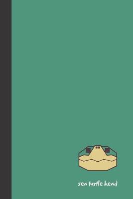 Sea Turtle Head: small lined Sea Turtle Notebook / Travel Journal to write in (6'' x 9'') 120 pages