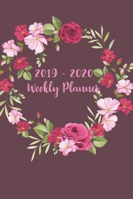Weekly Planner 2019-2020: 2 Year Calendar For 24 Months Planner Schedule Organizer Journal Book Daily Plan Event Appointment To Do-List with Meal Plan & Shopping List Floral Cute Cover