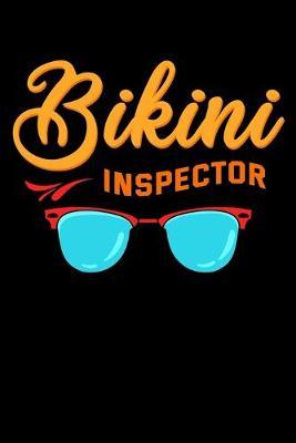 Bikini Inspector: Summer Season Notebook to Write in, 6x9, Lined, 120 Pages Journal